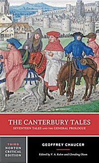 The Canterbury Tales: Seventeen Tales and the General Prologue: A Norton Critical Edition (Paperback, 3)