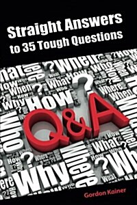 Straight Answers to 35 Tough Questions (Paperback)