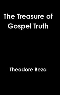 The Treasure of Gospel Truth (Hardcover)