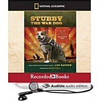 Stubby the War Dog: The True Story of World War Is Bravest Dog (Audio CD)