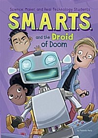 S.M.A.R.T.S. and the Droid of Doom (Paperback)