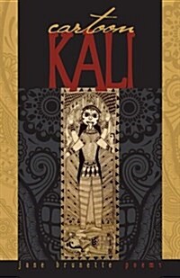 Cartoon Kali: Poems for Dangerous Times (Paperback)