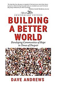 Building a Better World- 20th Anniversary Edition (Paperback)