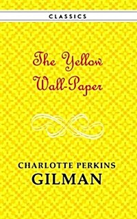 The Yellow Wallpaper (Paperback)