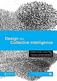 Design as Collective Intelligence (Paperback)