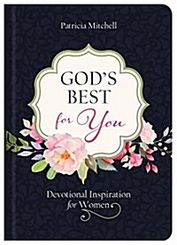 Gods Best for You: Devotional Inspiration for Women (Hardcover)