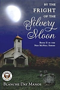 By the Fright of the Silvery Moon (Paperback)