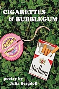 Cigarettes & Bubblegum (Paperback)