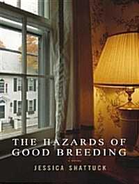 The Hazards of Good Breeding (Audio CD)