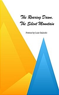 The Roaring Dawn, the Silent Mountain (Paperback)