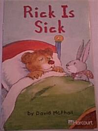 Harcourt School Publishers Trophies: Above Level Individual Reader Grade 1 Rick Is Sick (Paperback)