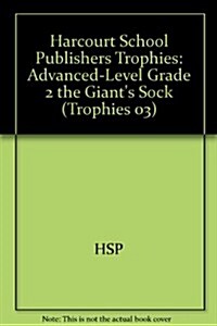 Harcourt School Publishers Trophies: Advanced-Level Grade 2 the Giants Sock (Paperback)