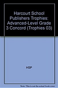Harcourt School Publishers Trophies: Advanced-Level Grade 3 Concord (Paperback)