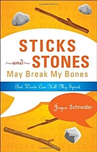 Sticks and Stones May Break My Bones But Words Can Kill My Spirit (Paperback)