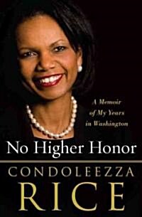 [중고] No Higher Honor: A Memoir of My Years in Washington (Hardcover)