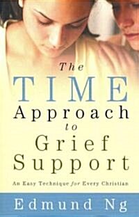 The Time Approach to Grief Support (Paperback)
