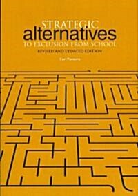Strategic Alternatives to Exclusion from School (Paperback, Revised and updated ed)