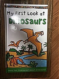 My First Look at Dinosaurs (Hardback)