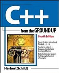 C++ from the Ground Up (Paperback, 4th)