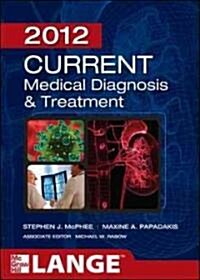 Current Medical Diagnosis & Treatment 2012 (Paperback, Pass Code, 51th)
