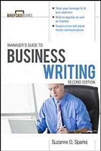 Managers Guide to Business Writing 2/E (Paperback, 2)