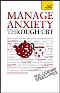 Manage Anxiety Through CBT (Paperback)