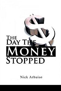 The Day the Money Stopped (Paperback)