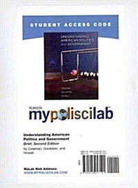 Mypoliscilab Student Access Code Card for Understanding American Politics and Government, Brief Edition (Standalone) (Hardcover, 2nd, Revised)