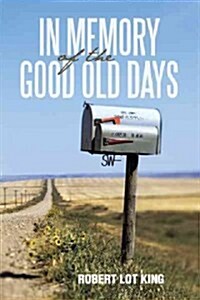 In Memory of the Good Old Days (Paperback)