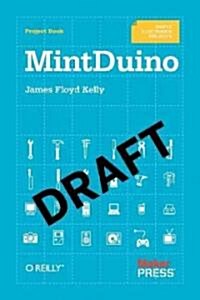 Mintduino: Building an Arduino-Compatible Breadboard Microcontroller (Paperback)