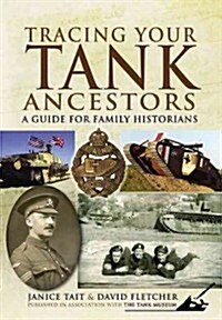 Tracing Your Tank Ancestors (Paperback)