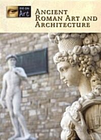 Ancient Roman Art and Architecture (Library Binding)