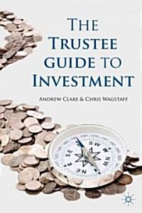The Trustee Guide to Investment (Hardcover)