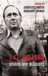 J. G. Ballard: Visions and Revisions (Hardcover)