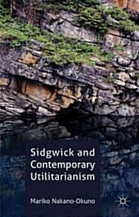 Sidgwick and Contemporary Utilitarianism (Hardcover, 1st, Translation)