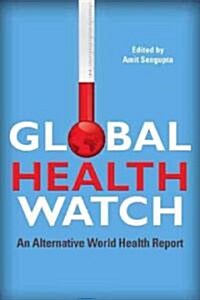 Global Health Watch 3 : An Alternative World Health Report (Hardcover)
