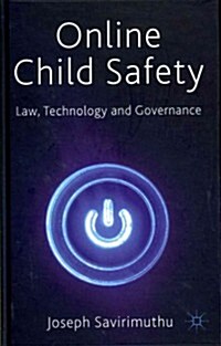 Online Child Safety : Law, Technology and Governance (Hardcover)