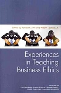 Experiences in Teaching Business Ethics (Paperback)