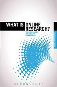 What is Online Research? : Using the Internet for Social Science Research (Paperback)