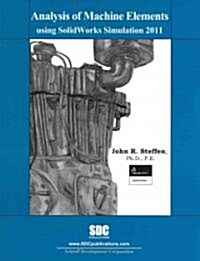 Analysis of Machine Elements Using SolidWorks Simulation 2011 (Paperback)