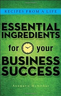 Recipes from a Life: Essential Ingredients for Your Business Success (Paperback)