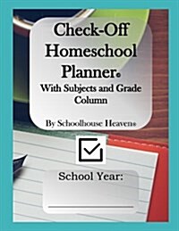Check-Off Homeschool Planner: With Subjects and Grade Column (Paperback)