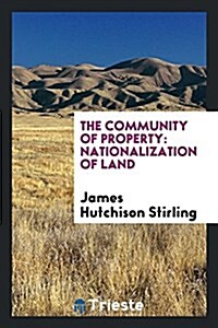 The Community of Property: Nationalization of Land (Paperback)