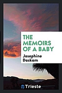 The Memoirs of a Baby (Paperback)