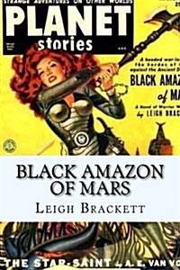 Black Amazon of Mars: 2017 Edition (Paperback)