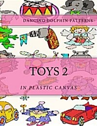 Toys 2: In Plastic Canvas (Paperback)