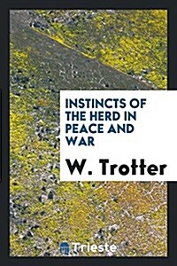 Instincts of the Herd in Peace and War (Paperback)