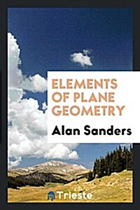 Elements of Plane Geometry (Paperback)