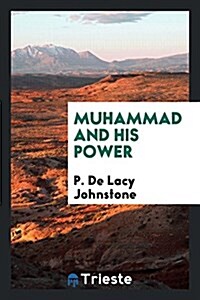 Muhammad and His Power (Paperback)