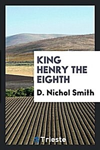 King Henry the Eighth (Paperback)